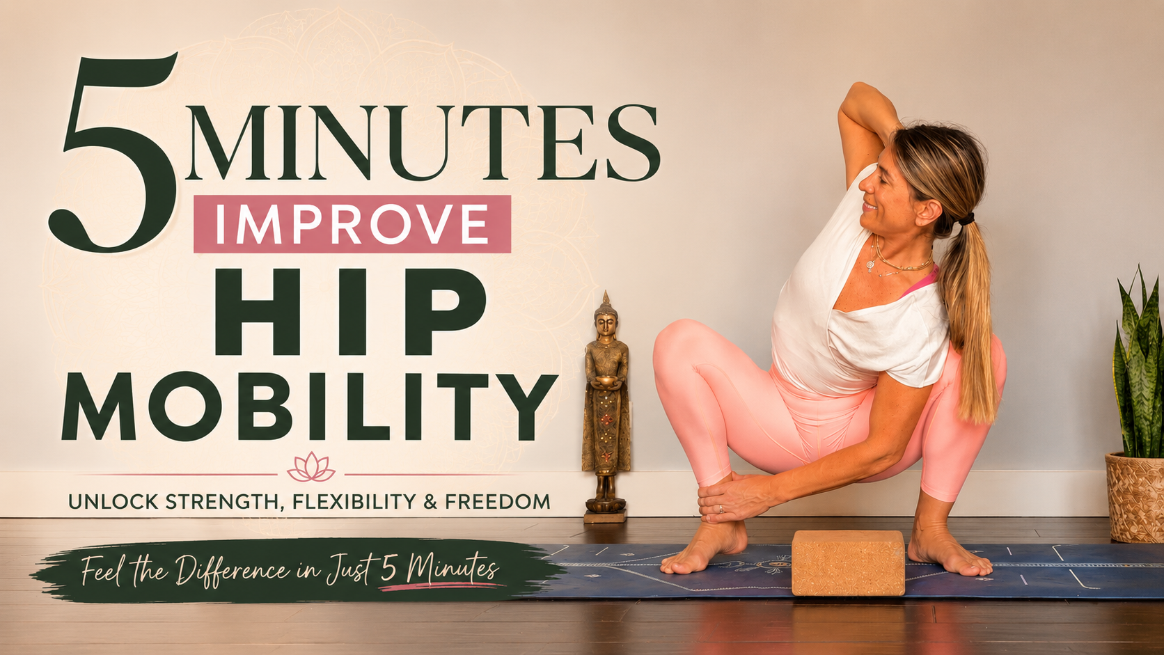 Improve Hip Mobility: 5 Minutes